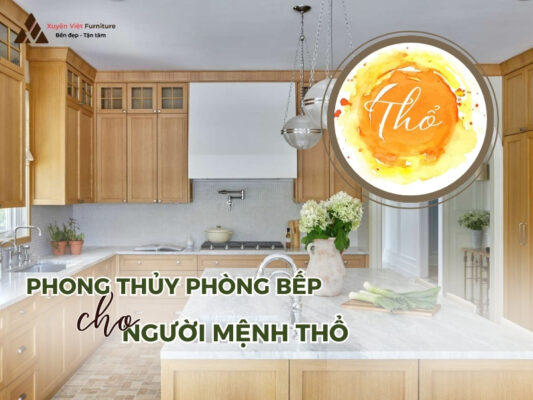 phong thuy phong bep cho nguoi menh tho hut may man tai loc